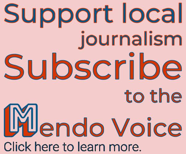 Support local news, subscribe to the Mendo Voice